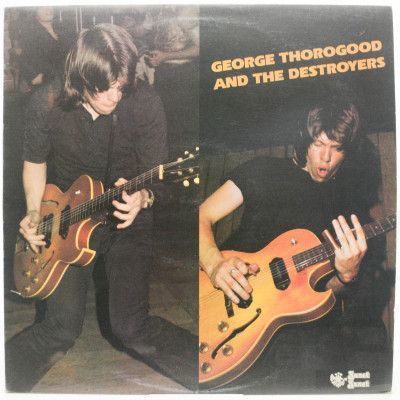 Виниловая пластинка George Thorogood And The Destroyers (UK), 1978