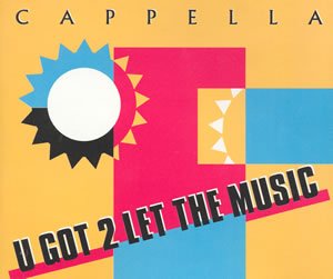 U Got 2 Let The Music