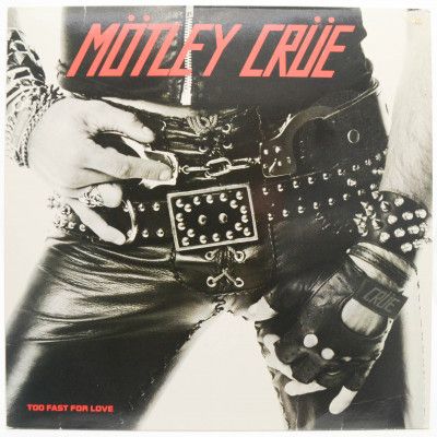 Виниловая пластинка Too Fast For Love, 1984
