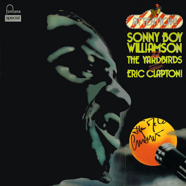 Attention! Sonny Boy Williamson And The Yardbirds Featuring Eric Clapton!