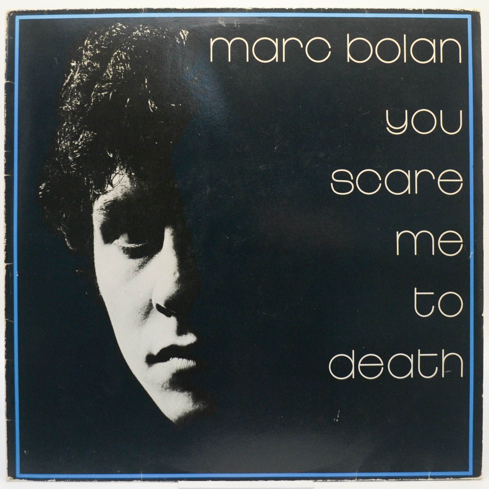 Виниловая пластинка Marc Bolan — You Scare Me To Death, 1981