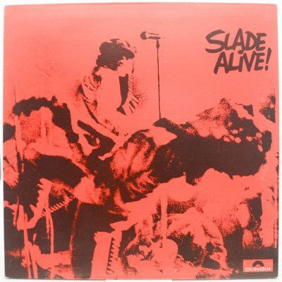 Slade Alive! (1-st, UK), 1972