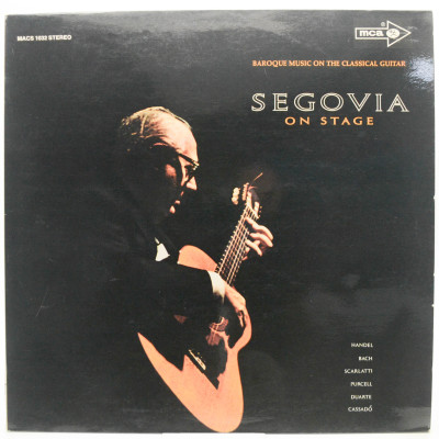 Segovia On Stage (Baroque Music On The Classical Guitar), 1967
