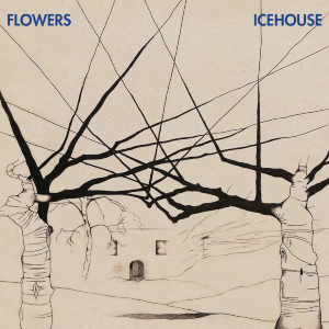 Icehouse (Flowers)
