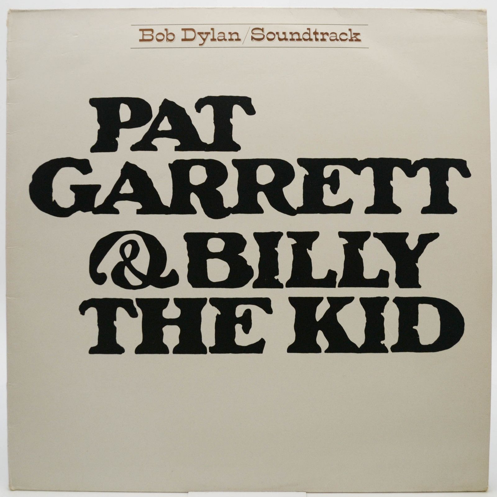 Bob Dylan — Pat Garrett & Billy The Kid, 1973