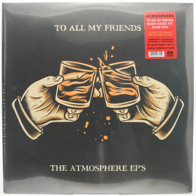 To All My Friends, Blood Makes The Blade Holy: The Atmosphere EP's (2LP, USA), 2010